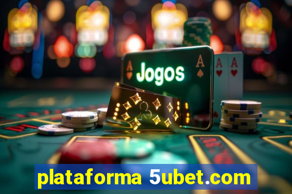 plataforma 5ubet.com